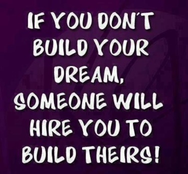 build your dreams
